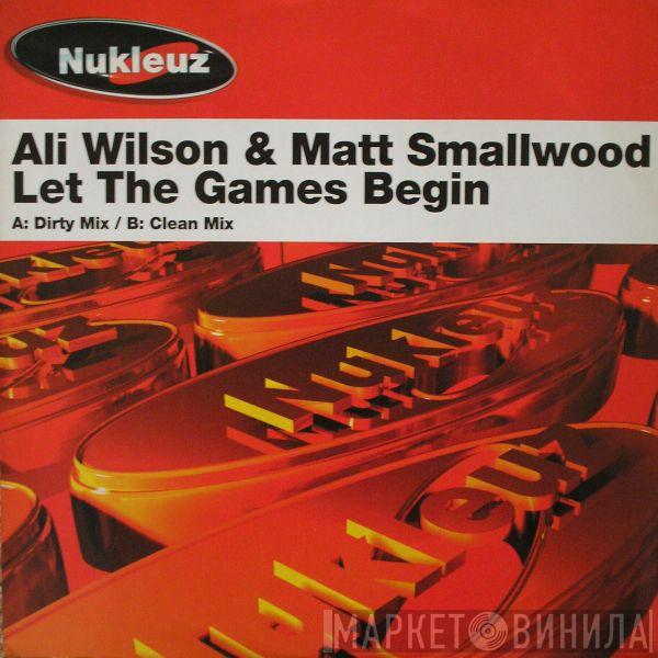 Ali Wilson, Matt Smallwood - Let The Games Begin