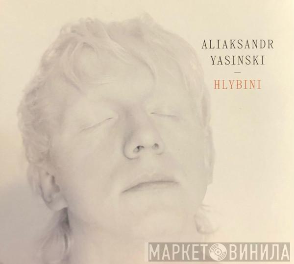 Aliaksandr Yasinski - Hlybini