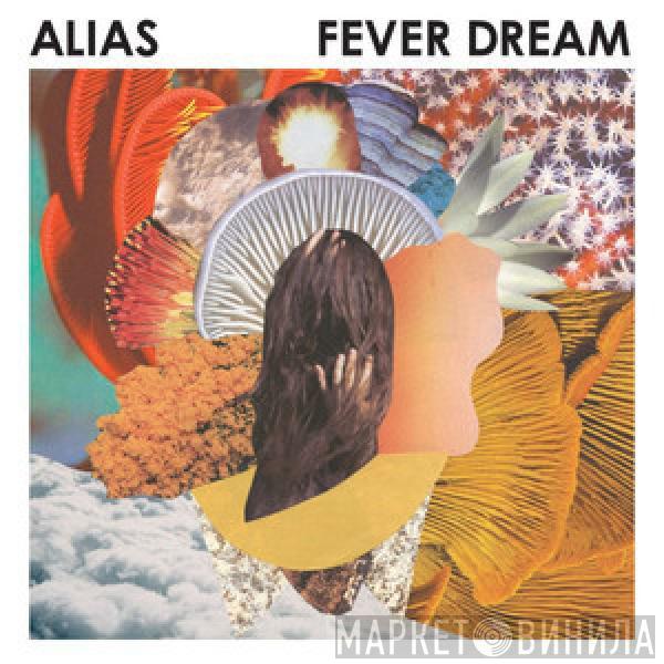 Alias  - Fever Dream