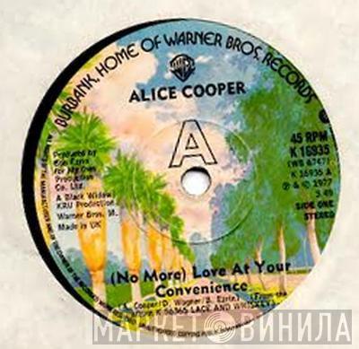 Alice Cooper  - (No More) Love At Your Convenience