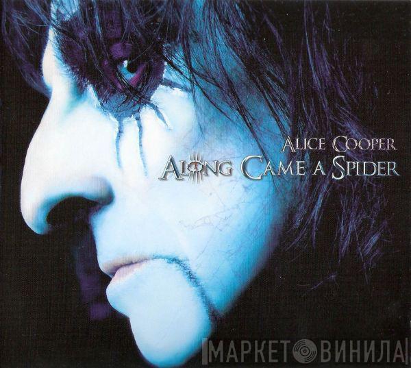 Alice Cooper  - Along Came A Spider