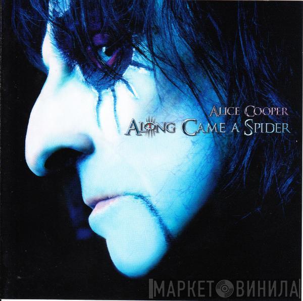 Alice Cooper  - Along Came A Spider
