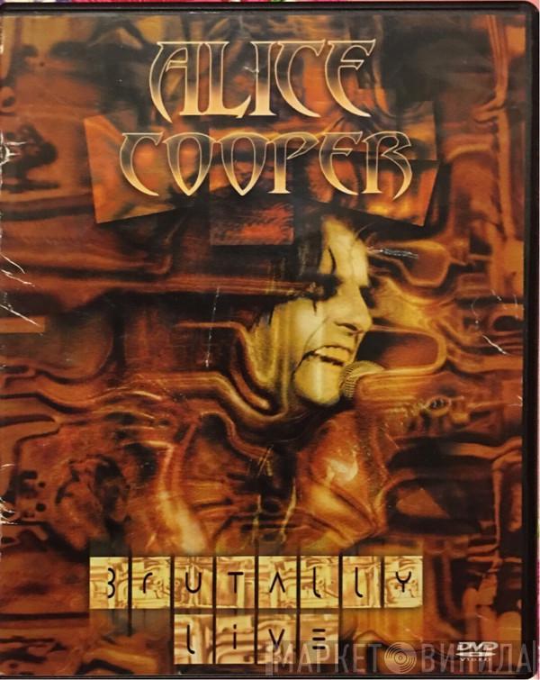  Alice Cooper   - Brutally Live