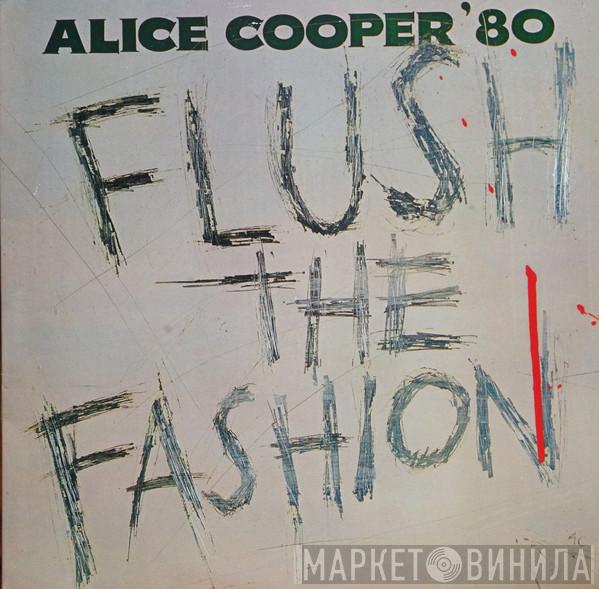 Alice Cooper  - Flush The Fashion