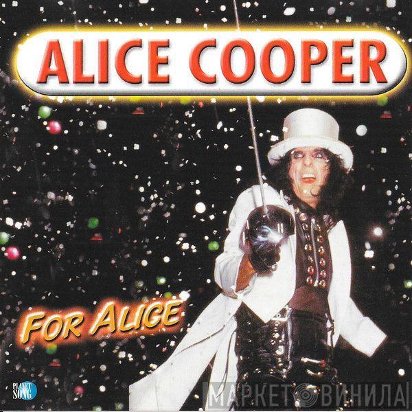  Alice Cooper  - For Alice