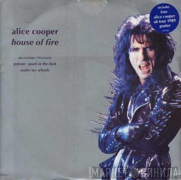 Alice Cooper  - House Of Fire