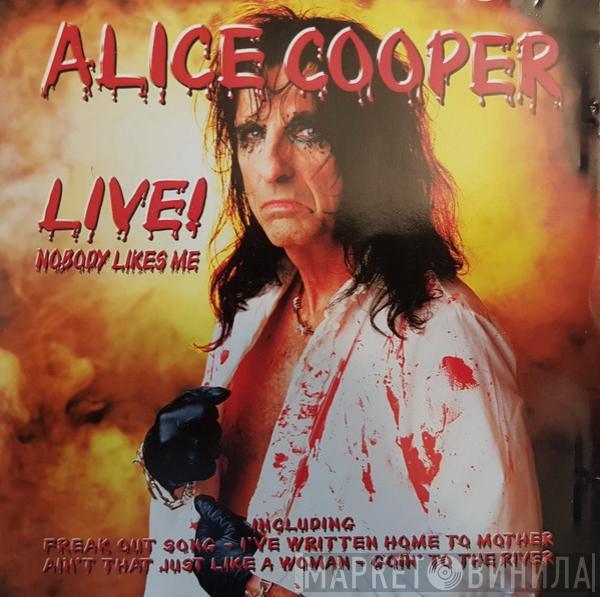  Alice Cooper  - Live! Nobody Likes Me