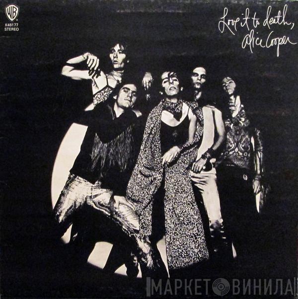  Alice Cooper  - Love It To Death