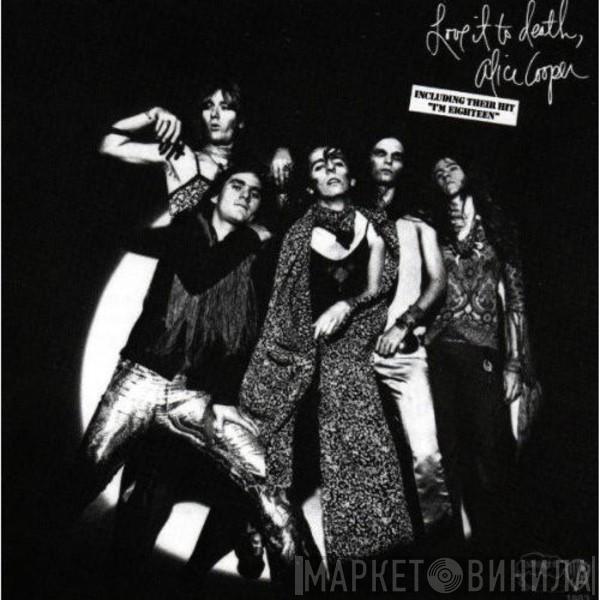  Alice Cooper  - Love It To Death