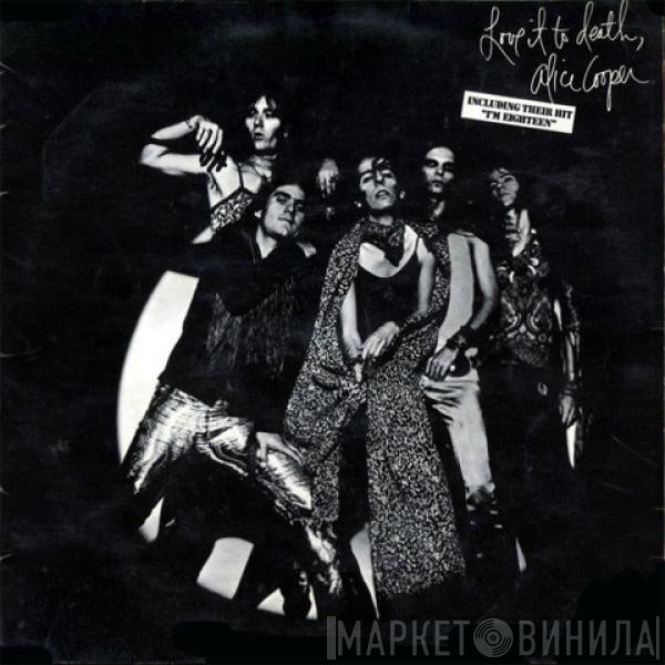  Alice Cooper  - Love It To Death