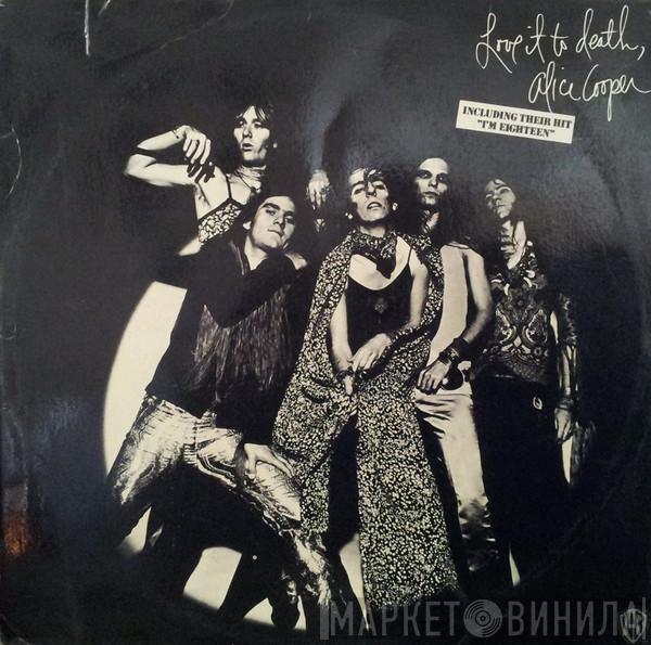  Alice Cooper  - Love It To Death