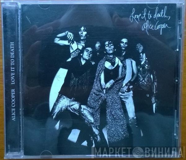  Alice Cooper  - Love It To Death
