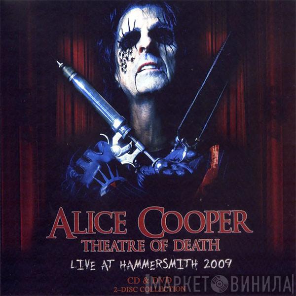  Alice Cooper   - Theatre Of Death - Live At Hammersmith 2009