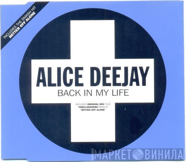 Alice Deejay - Back In My Life