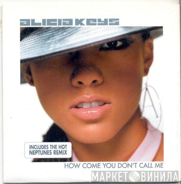 Alicia Keys - How Come You Don't Call Me