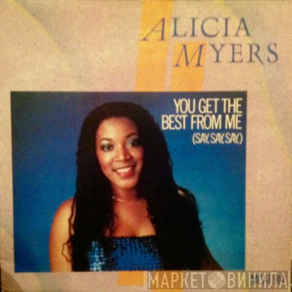 Alicia Myers - You Get The Best From Me (Say, Say, Say,)