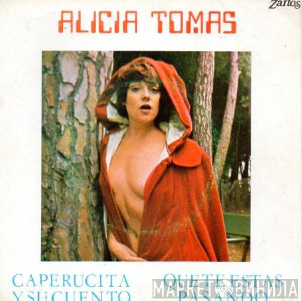 Alicia Tomás - Caperucita Y Su Cuento / Que Te Estas Pasando