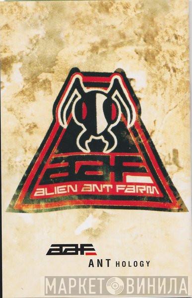  Alien Ant Farm  - ANThology