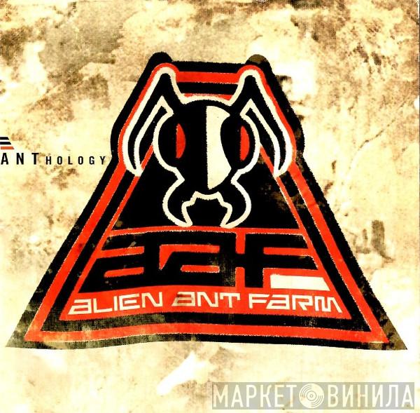  Alien Ant Farm  - ANThology