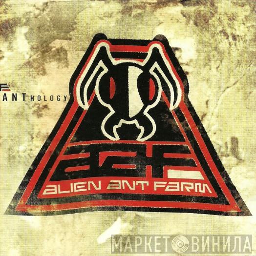  Alien Ant Farm  - ANThology
