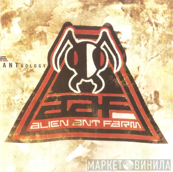  Alien Ant Farm  - ANThology
