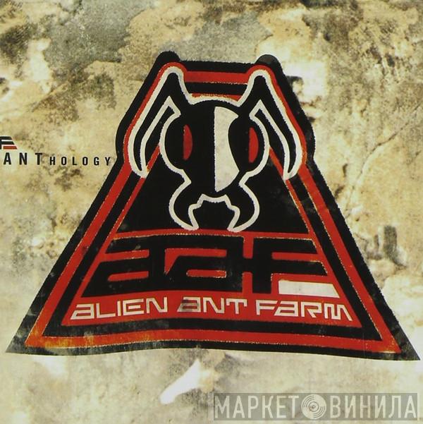 Alien Ant Farm  - ANThology
