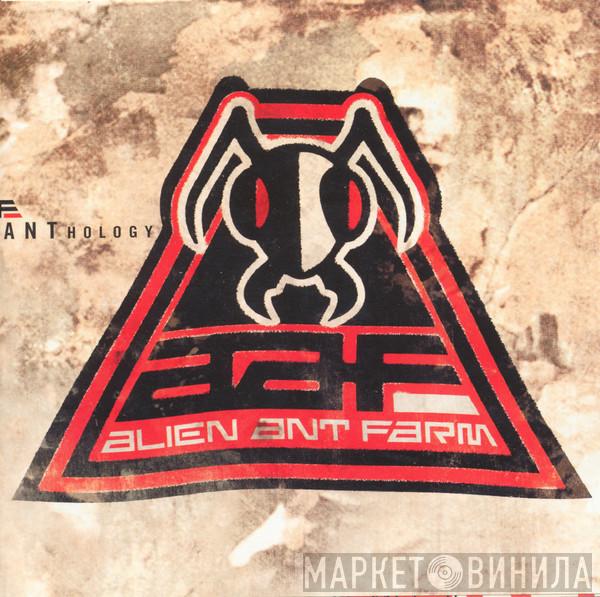 Alien Ant Farm  - ANThology