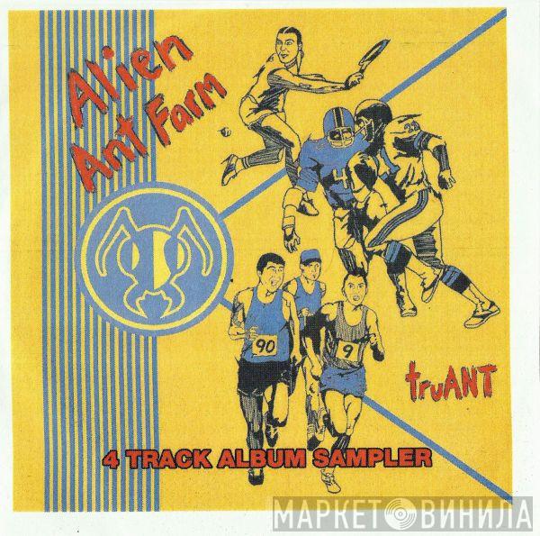 Alien Ant Farm - TruANT - 4 Track Album Sampler