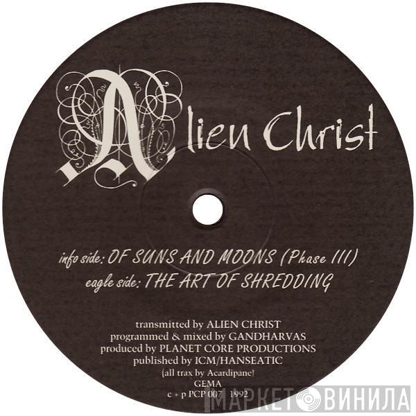 Alien Christ - The Art Of Shredding