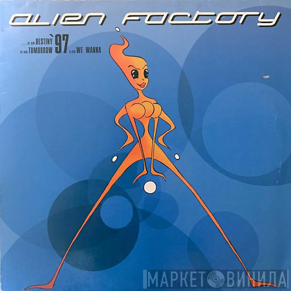 Alien Factory - Destiny '97 / Tomorrow '97