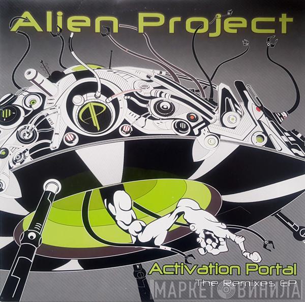Alien Project - Activation Portal - The Remixes EP