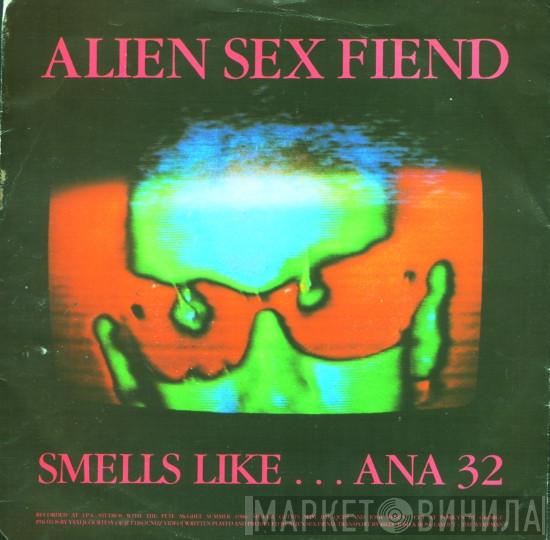 Alien Sex Fiend - Smells Like...