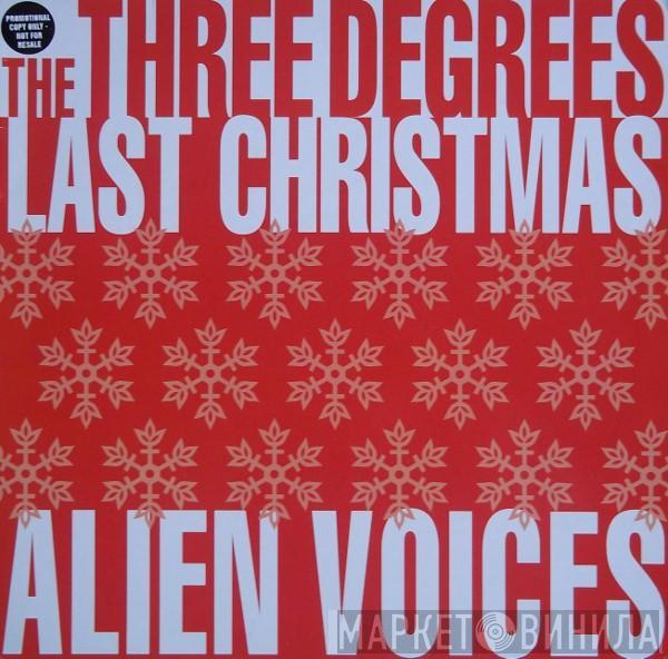 Alien Voices, The Three Degrees - Last Christmas