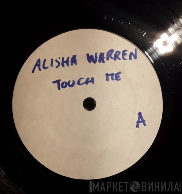  Alisha Warren  - Touch Me