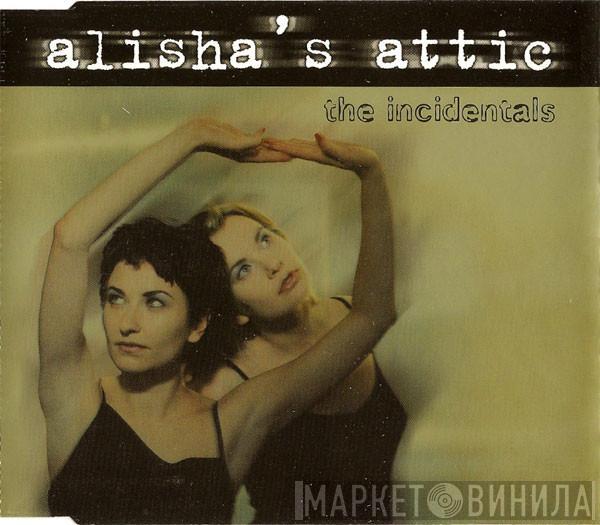  Alisha's Attic  - The Incidentals