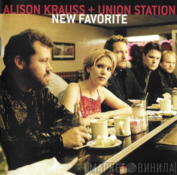 Alison Krauss & Union Station - New Favorite