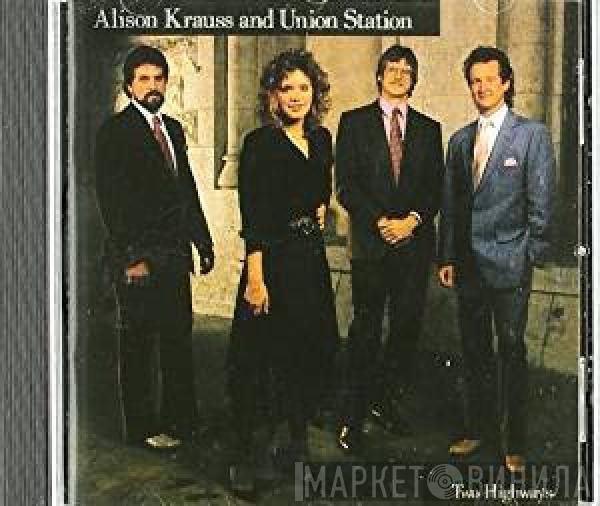  Alison Krauss & Union Station  - Two Highways