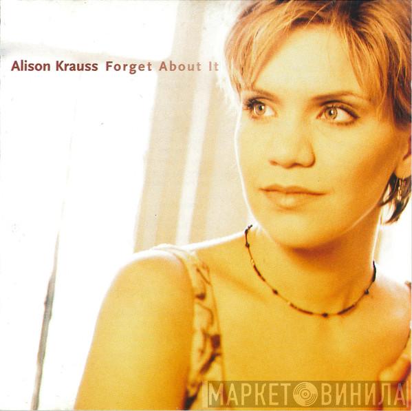 Alison Krauss - Forget About It
