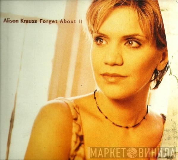 Alison Krauss - Forget About It