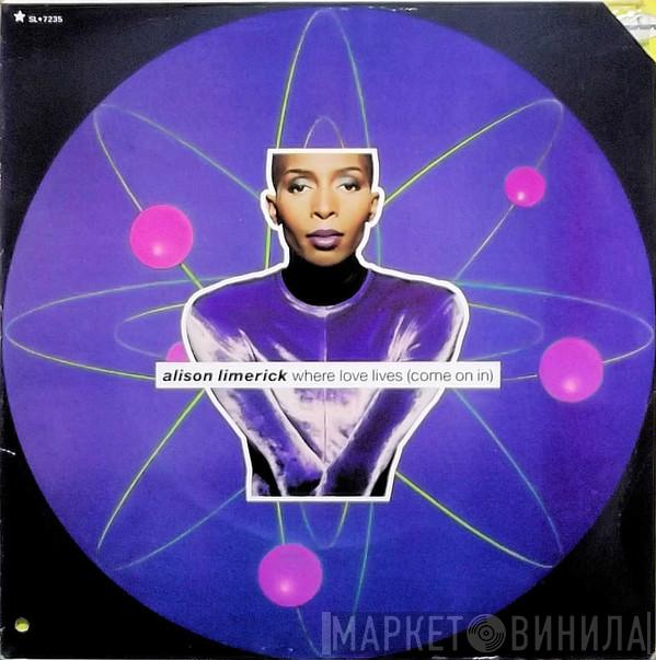  Alison Limerick  - Where Love Lives (Come On In)