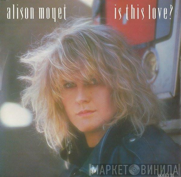  Alison Moyet  - Is This Love?