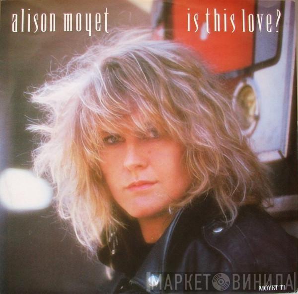  Alison Moyet  - Is This Love?