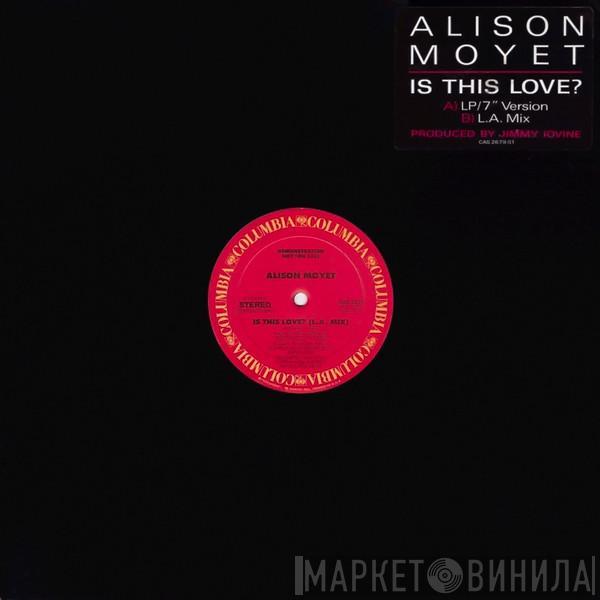  Alison Moyet  - Is This Love?