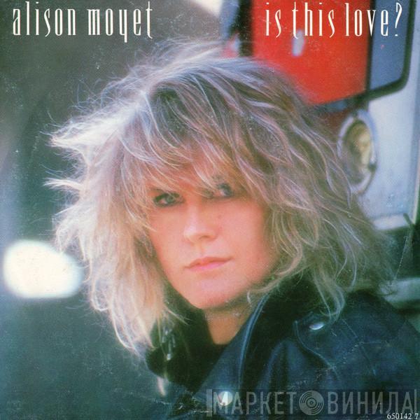  Alison Moyet  - Is This Love?