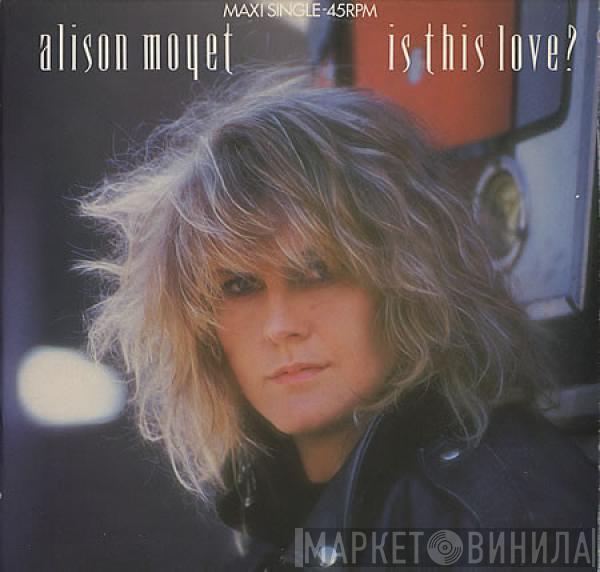  Alison Moyet  - Is This Love?