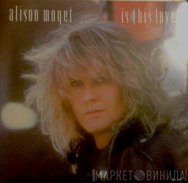  Alison Moyet  - Is This Love?