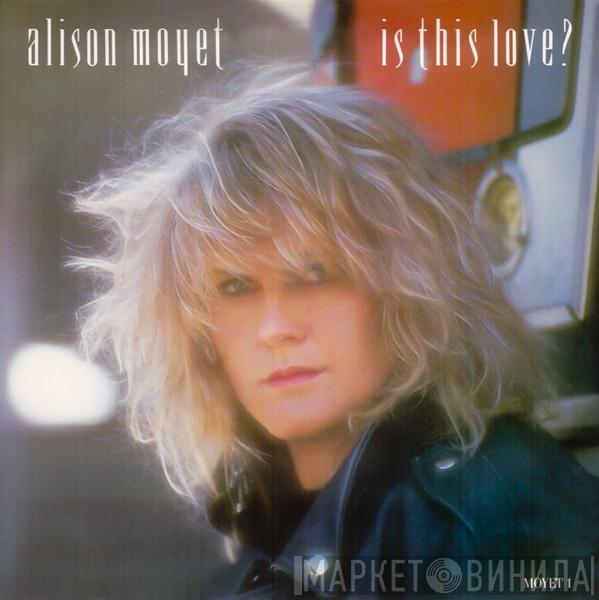 Alison Moyet - Is This Love?