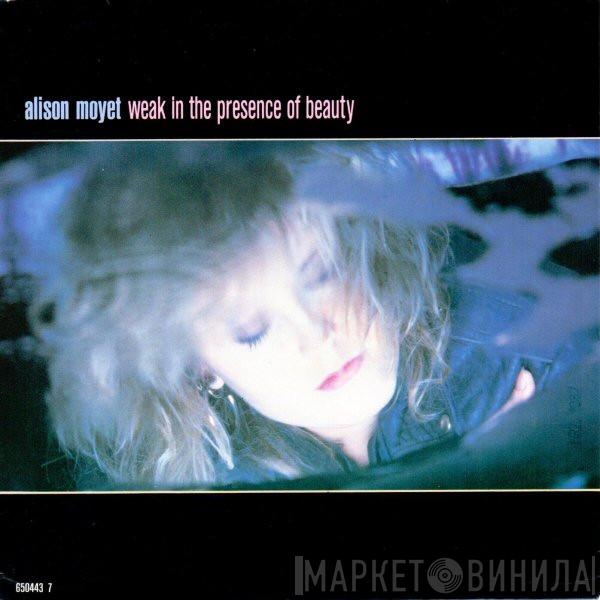 Alison Moyet - Weak In The Presence Of Beauty