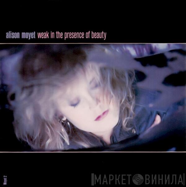 Alison Moyet - Weak In The Presence Of Beauty