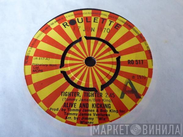 Alive 'N Kickin' - Tighter, Tighter